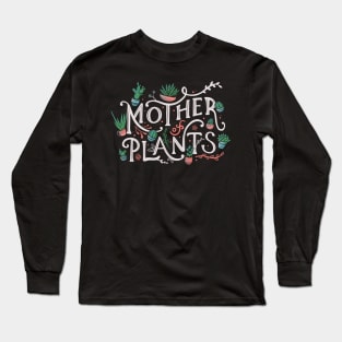 Mother of Plants Long Sleeve T-Shirt